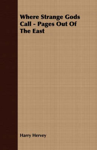 Cover image for Where Strange Gods Call - Pages Out of the East