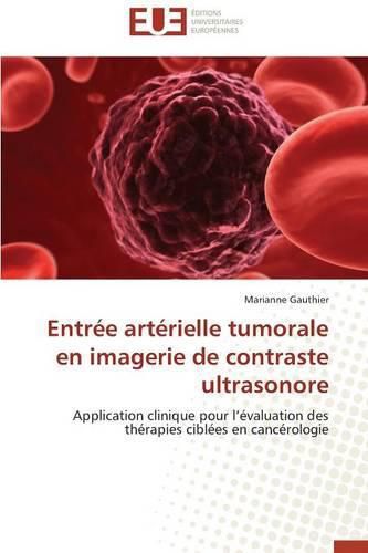 Cover image for Entr e Art rielle Tumorale En Imagerie de Contraste Ultrasonore