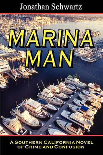 Cover image for Marina Man: A Southern California Novel Of Crime And Confusion