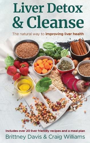 Liver Detox & Cleanse: The Natural Way to Improving Liver Health