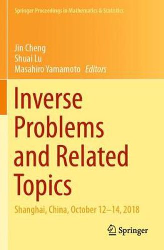 Cover image for Inverse Problems and Related Topics: Shanghai, China, October 12-14, 2018