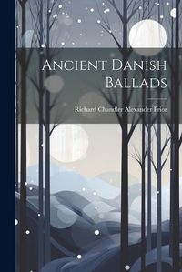 Cover image for Ancient Danish Ballads