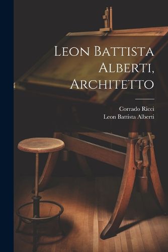 Cover image for Leon Battista Alberti, Architetto