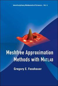 Cover image for Meshfree Approximation Methods With Matlab (With Cd-rom)