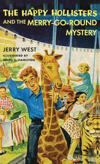 Cover image for The Happy Hollisters and the Merry-Go-Round Mystery