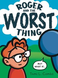 Cover image for Roger and The Worst Thing