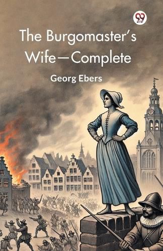Cover image for The Burgomaster'S Wife, Complete (Edition1)