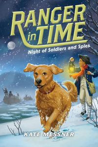 Cover image for Night of Soldiers and Spies (Ranger in Time #10) (Library Edition): Volume 10