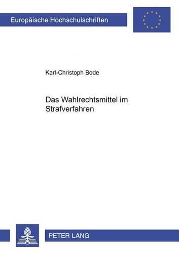 Cover image for Das Wahlrechtsmittel Im Strafverfahren