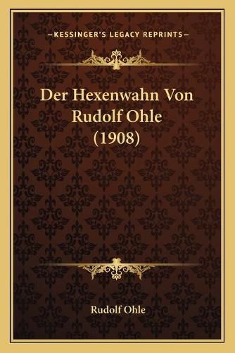 Cover image for Der Hexenwahn Von Rudolf Ohle (1908)