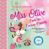 Cover image for Miss Olive, Finds her "Furever" Friends