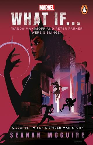 Cover image for What If... Wanda Maximoff and Peter Parker Were Siblings?