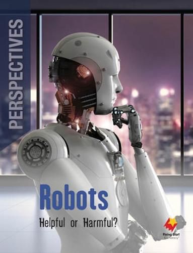 Cover image for Robots: Helpful or Harmful?