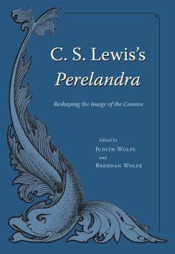 C. S. Lewis's   Perelandra: Reshaping the Image of the Cosmos