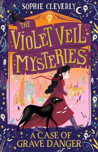Cover image for A Case of Grave Danger (The Violet Veil Mysteries, Book 1) 