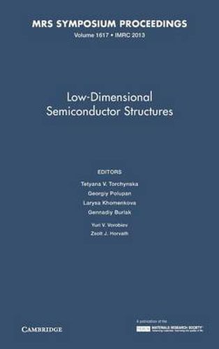 Cover image for Low-Dimensional Semiconductor Structures: Volume 1617