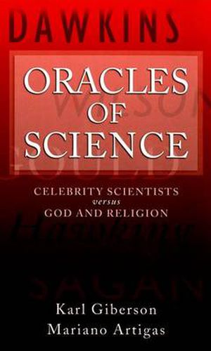 Cover image for Oracles of Science: Celebrity Scientists versus God and Religion