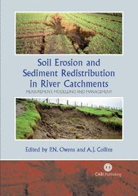 Cover image for Soil Erosion and Sediment Redistribution in River Catchments: Measurement, Modelling and Management