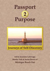 Cover image for Passport 2 Purpose: Journeys of Self-Discovery