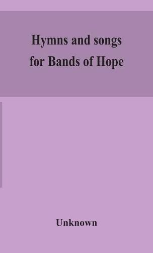 Cover image for Hymns and songs for Bands of Hope