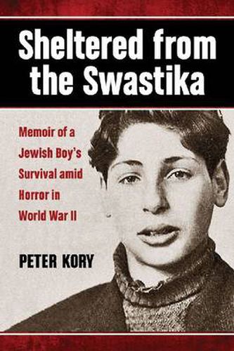 Cover image for Sheltered from the Swastika: Memoir of a Jewish Boy's Survival amid Horror in World War II