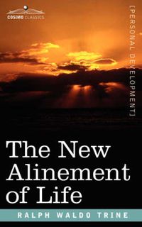 Cover image for The New Alinement of Life