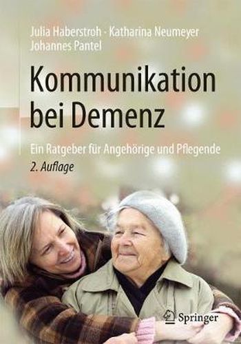 Cover image for Kommunikation bei Demenz: Ein Ratgeber fur Angehoerige und Pflegende