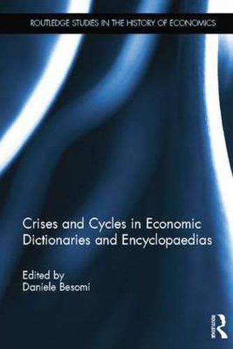 Cover image for Crises and Cycles in Economic Dictionaries and Encyclopaedias