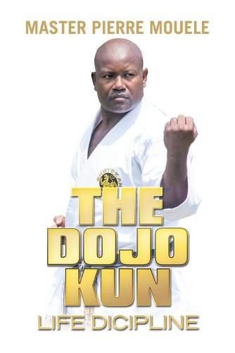 Cover image for The Dojo Kun: Life Discipline