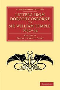 Cover image for Letters from Dorothy Osborne to Sir William Temple, 1652-54