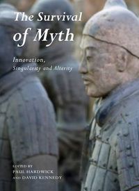 Cover image for The Survival of Myth: Innovation, Singularity and Alterity