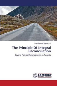 Cover image for The Principle Of Integral Reconciliation