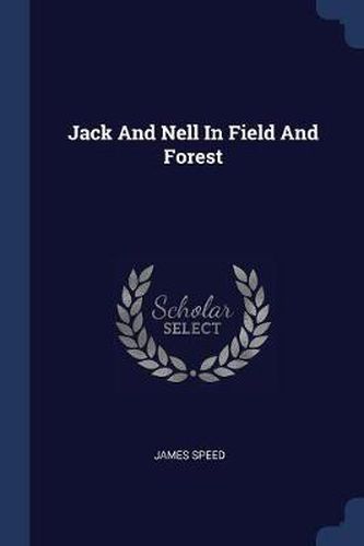 Cover image for Jack and Nell in Field and Forest