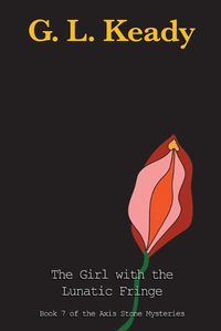 Cover image for The Girl with the Lunatic Fringe