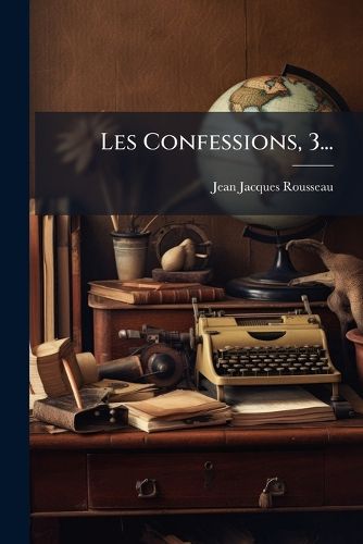 Cover image for Les Confessions, 3...