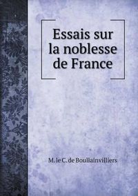 Cover image for Essais sur la noblesse de France