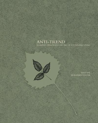 Cover image for Anti-trend: Resilient Design and the Art of Sustainable Living