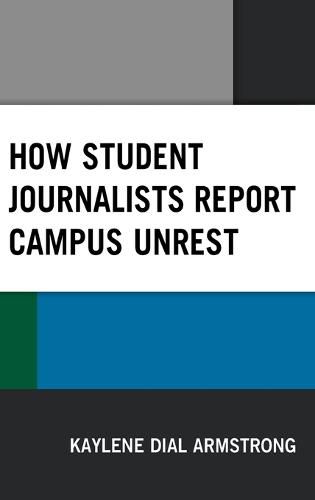 Cover image for How Student Journalists Report Campus Unrest