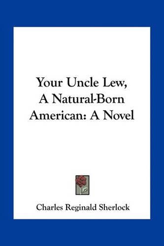 Cover image for Your Uncle Lew, a Natural-Born American