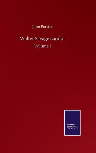 Cover image for Walter Savage Landor: Volume I