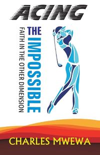 Cover image for Acing the Impossible