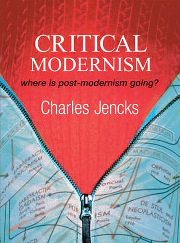 Cover image for Critical Modernism: Where is Post-modernism Going? What is Post-modernism?