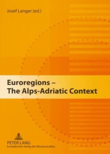 Cover image for Euroregions - The Alps-Adriatic Context