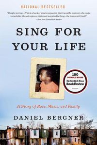 Cover image for Sing for Your Life: A Story of Race, Music, and Family