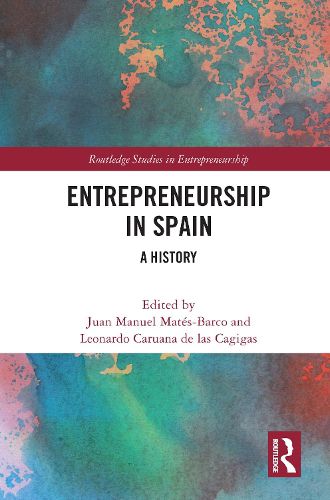 Cover image for Entrepreneurship in Spain: A History