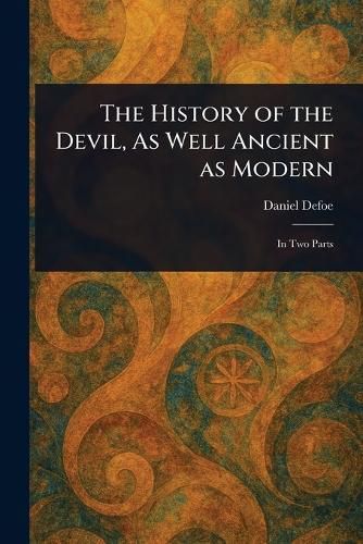 Cover image for The History of the Devil, As Well Ancient as Modern