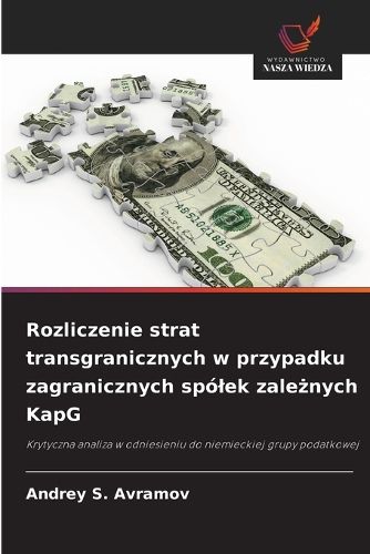 Cover image for Rozliczenie strat transgranicznych w przypadku zagranicznych spolek zależnych KapG