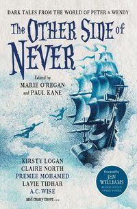 Cover image for The Other Side of Never: Dark Tales from the World of Peter & Wendy