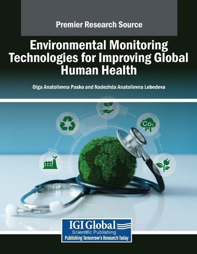Cover image for Environmental Monitoring Technologies for Improving Global Human Health