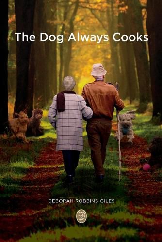 Cover image for The Dog Always Cooks: To The World You May Be One Person, But To One Person You May Be The World